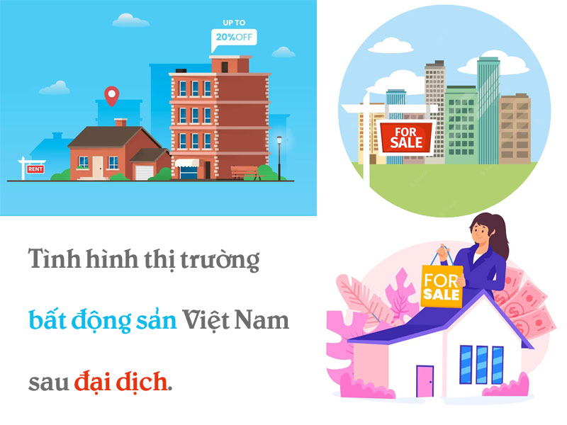 Thị trường bất động sản Việt Nam ra sao sau đại dịch covid?